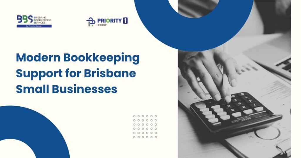Modern Bookkeeping Support for Brisbane Small Businesses