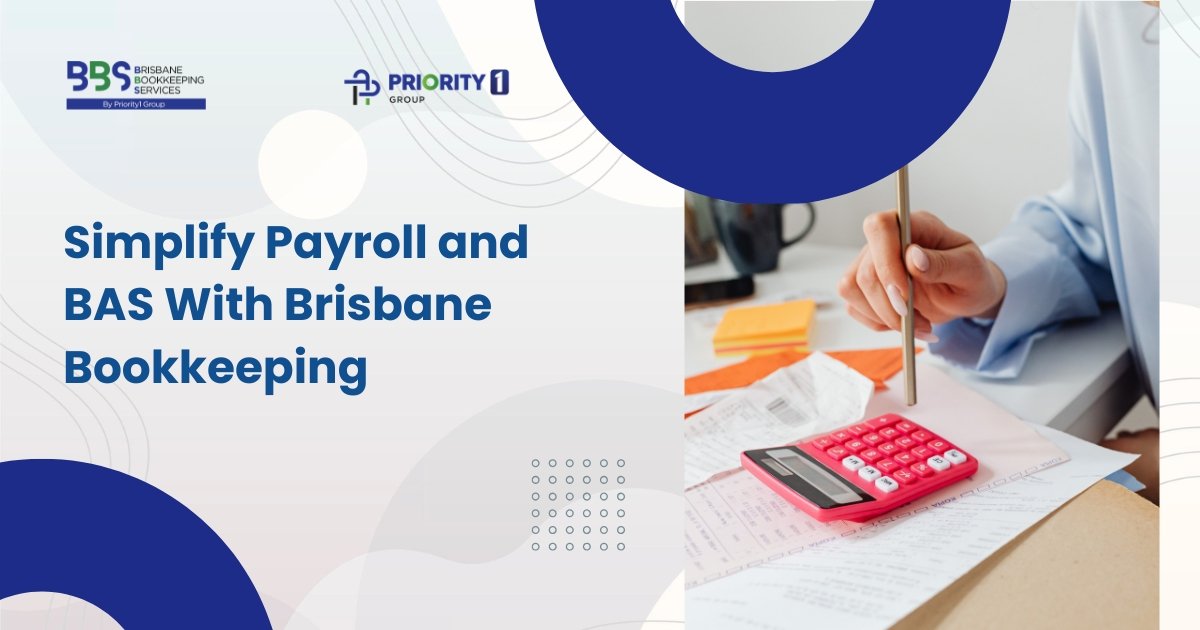 Simplify Payroll and BAS With Brisbane Bookkeeping