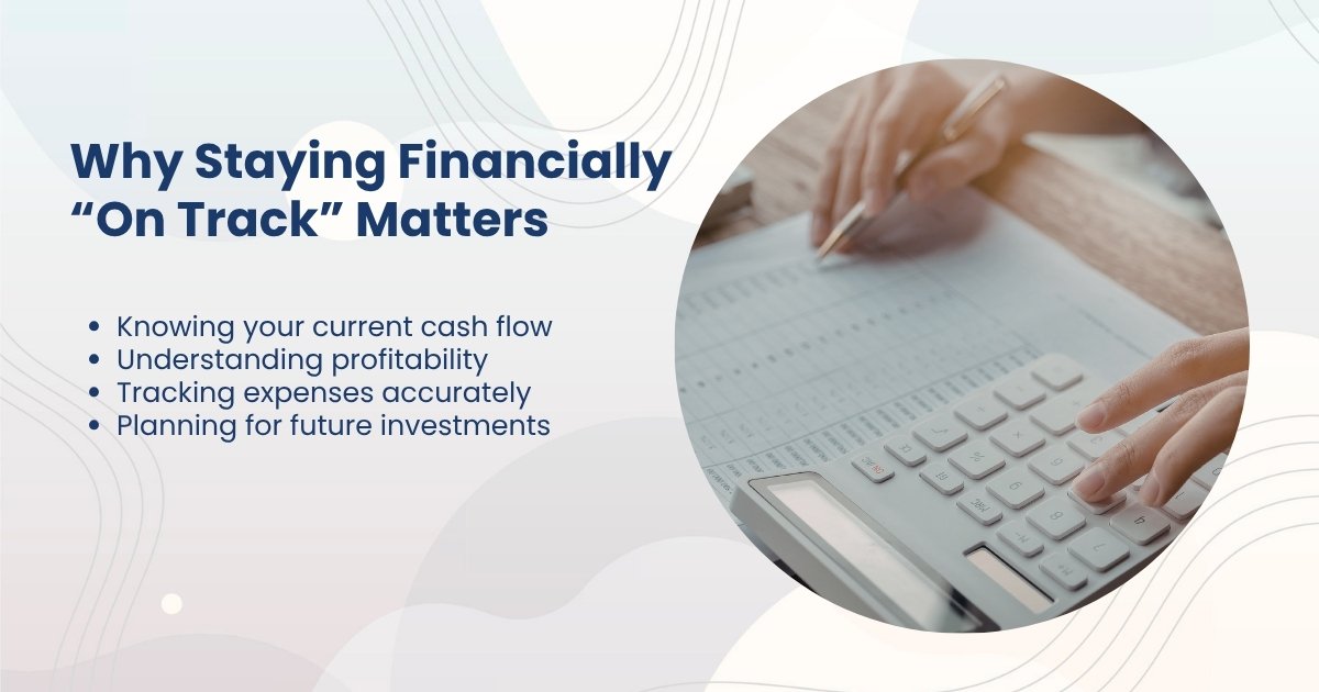 Bookkeeping That Keeps Brisbane Businesses on Track 2 Why Staying Financially “On Track” Matters